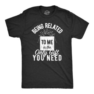 Binmarts Being Related To Me Is The Only Gift You Need Men's T Shirt