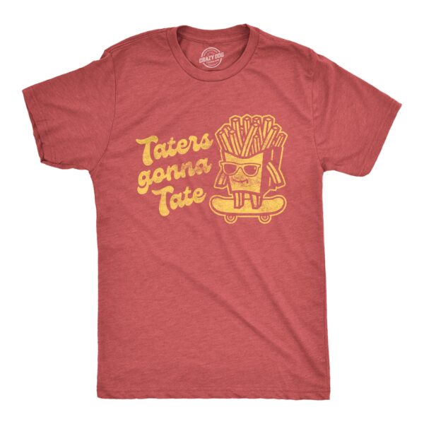 Binmarts Taters Gonna Tate Men's T Shirt