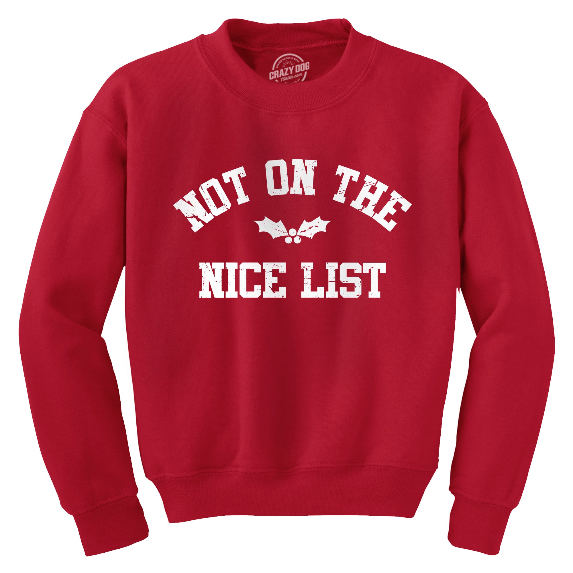 Binmarts Not On The Nice List Crew Neck Sweatshirt