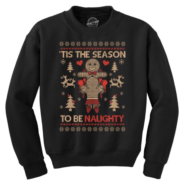 Binmarts Tis The Season To Be Naughty Crew Neck Sweatshirt