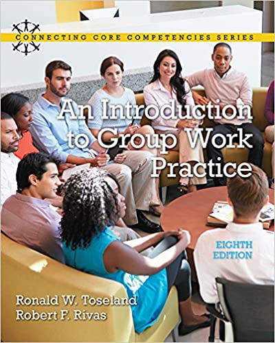 An Introduction to Group Work Practice (8th Edition) (Connecting Core Competencies)