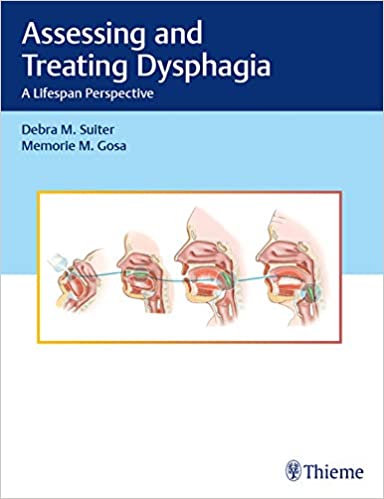 Assessing and Treating Dysphagia: A Lifespan Perspective