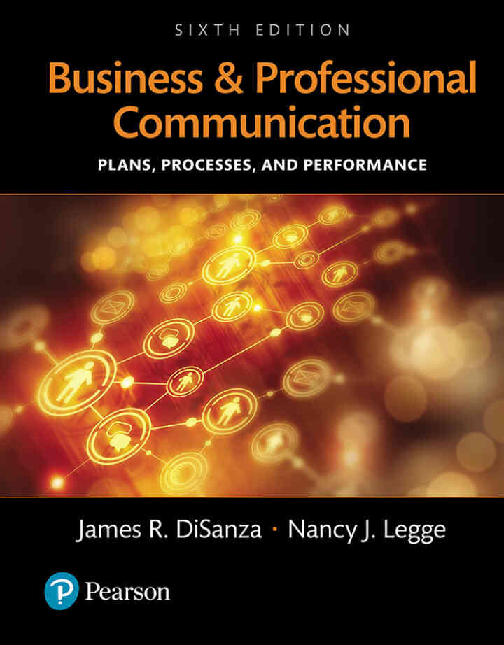 Business and Professional Communication: Plans, Processes, and Performance, 6th Edition