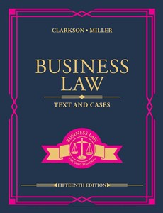 Business Law Text and Cases 15th Edition by Kenneth W. Clarkson