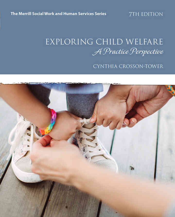 Exploring Child Welfare: A Practice Perspective, 7th Edition