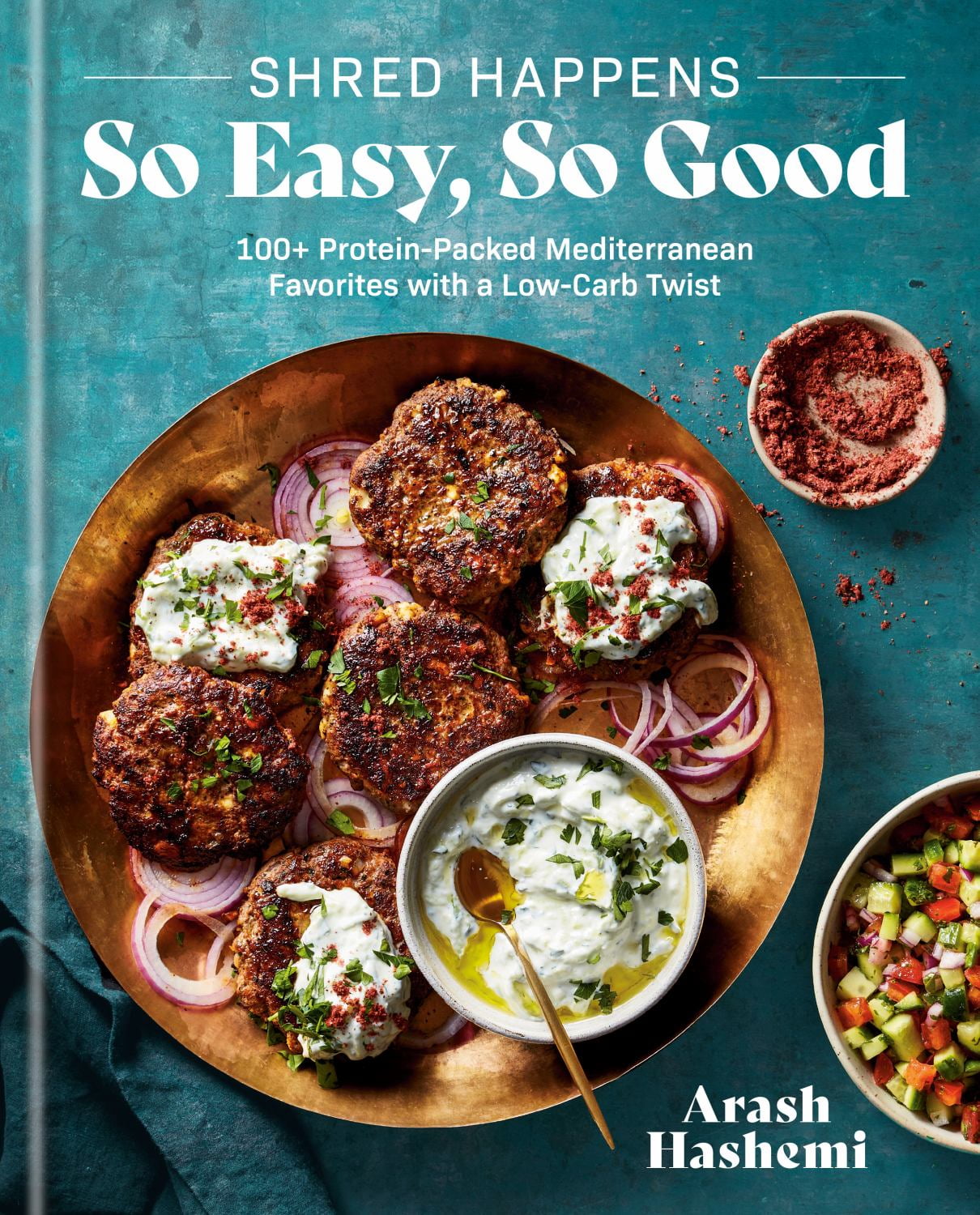 Alternative view of So Easy, So Good: A Cookbook of 100+ Protein-Packed Mediterranean Recipes by Arash Hashemi (Hardcover)