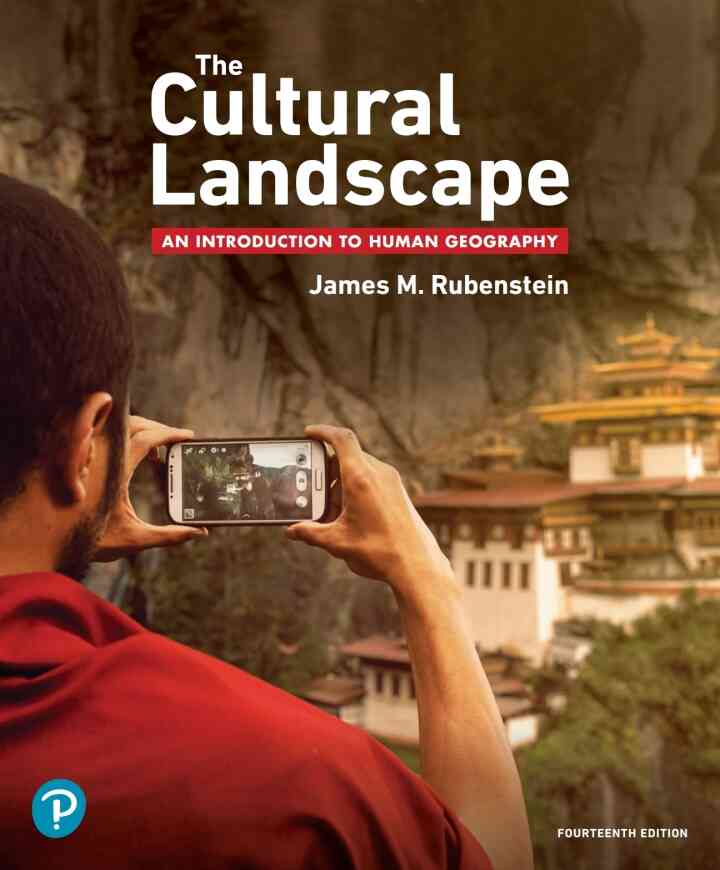 The Cultural Landscape: An Introduction to Human Geography, 14th Edition