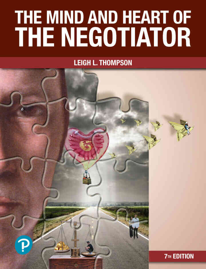 The Mind and Heart of the Negotiator, 7th Edition
