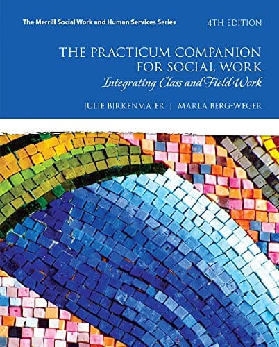 The Practicum Companion for Social Work: Integrating Class and Field Work (4th Edition)