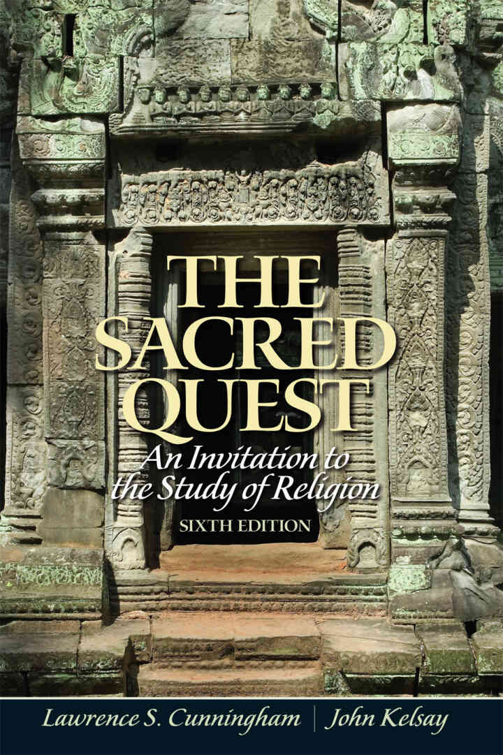 The Sacred Quest: An Invitation to the Study of Religion, 6th Edition