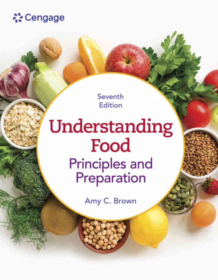 Understanding Food: Principles & Preparation, 7th Edition