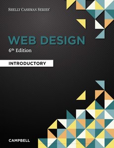 Web Design Introductory (Shelly Cashman) 6th Edition by Jennifer T. Campbell