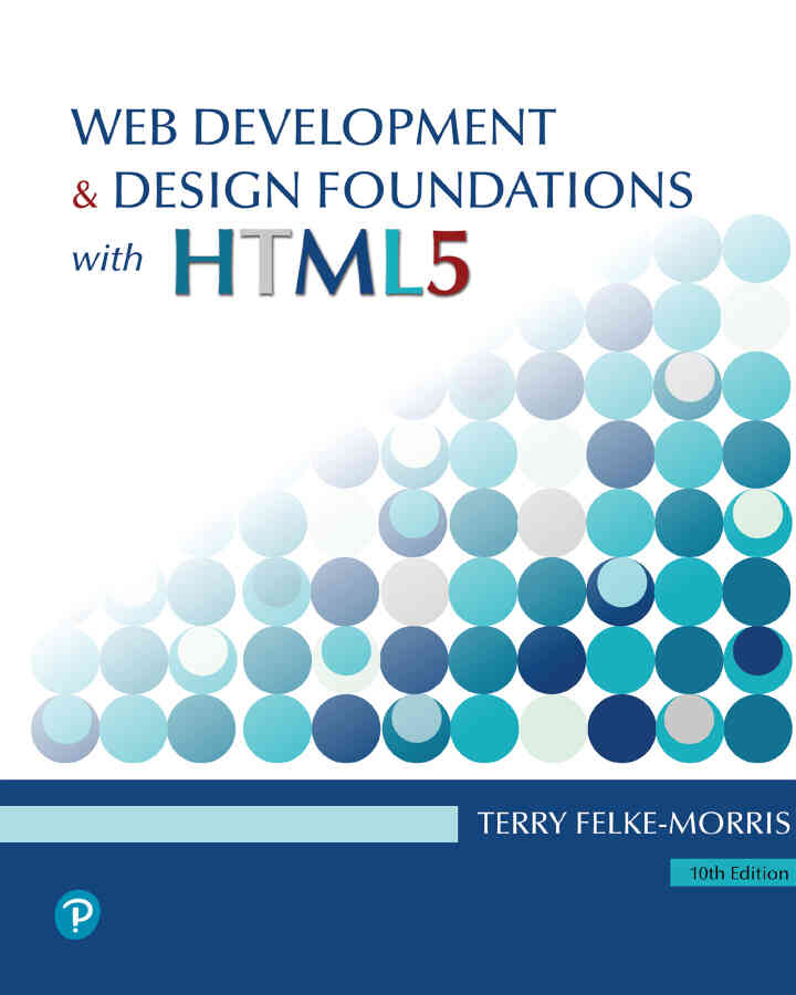 Web Development and Design Foundations with HTML5, 10th Edition