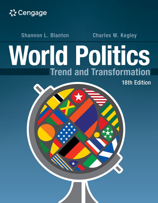 World Politics: Trend and Transformation, 18th Edition